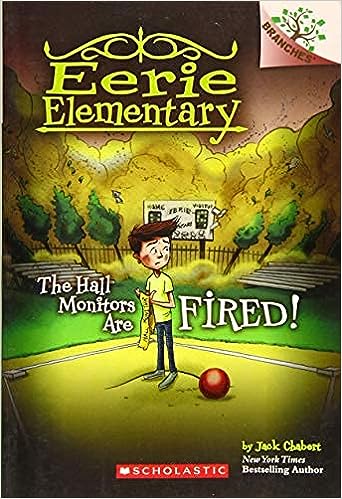 Eerie Elementary (8): The Hall Monitors Are Fired!