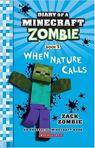 Diary of a Minecraft Zombie : When Nature Calls (Book 3)