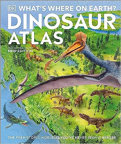 What's Where on Earth? Dinosaur Atlas