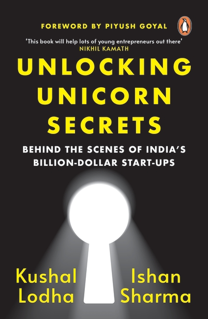 Unlocking Unicorn Secrets : Behind the Scenes of India's Billion-Dollar Start-ups