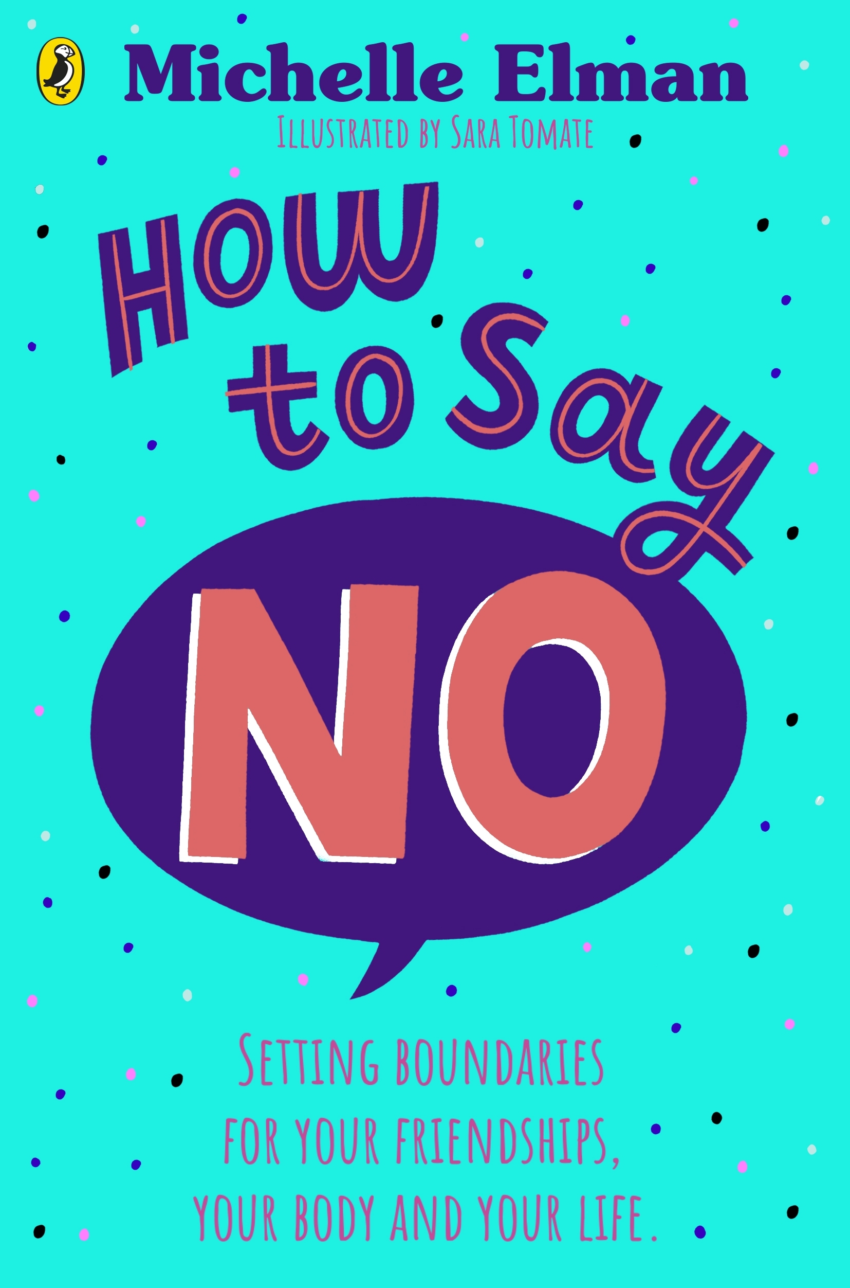 How To Say No : Setting boundaries for your friendships, your body and your life