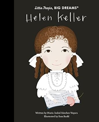 Little People, BIG DREAMS - Helen Keller