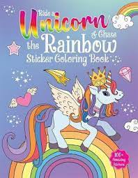 Ride A Unicorn and Chase The Rainbow Sticker Coloring Book