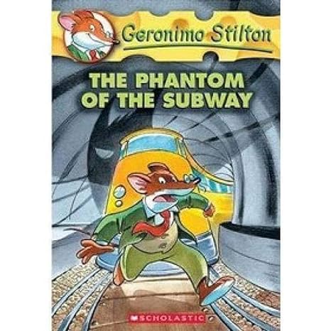 Geronimo Stilton : The Phantom of the Subway