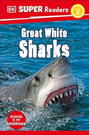 DK Super Readers Level 2 : Great White Sharks