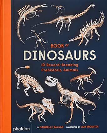 BOOK OF DINOSAURS : 10 Record-Breaking Prehistoric Animals