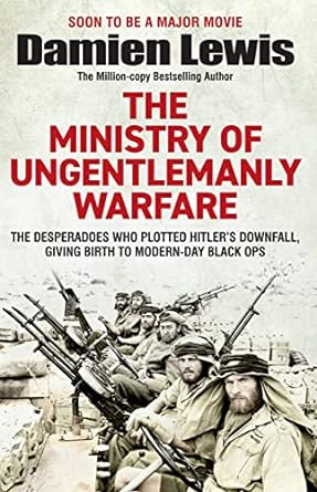 The Ministry of Ungentlemanly Warfare