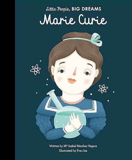 Little People, Big Dreams: Marie Curie