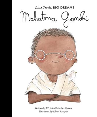 Little People, Big Dreams: Mahatma Gandhi