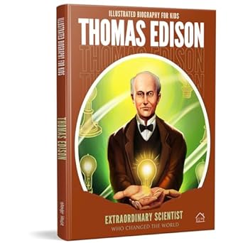 Illustrated Biography for Kids: Thomas Edison