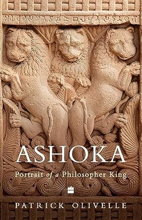 Ashoka : Portrait of a Philosopher King
