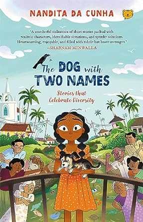 The Dog With Two Names : Stories That Celebrate Diversity
