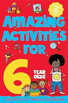 Amazing Activities for 6 year olds: Spring and Summer!