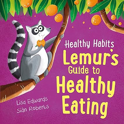 Healthy Habits: Lemur's Guide to Healthy Eating