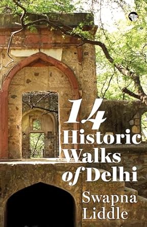 14 Historic Walks of Delhi