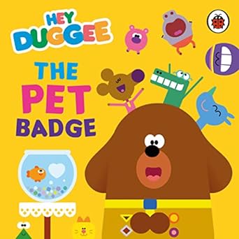 Hey Duggee The Pet Badge Board book