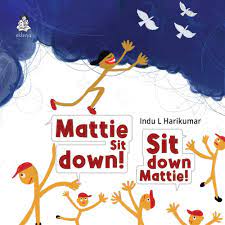 Mattie Sit down, Sit down Mattie