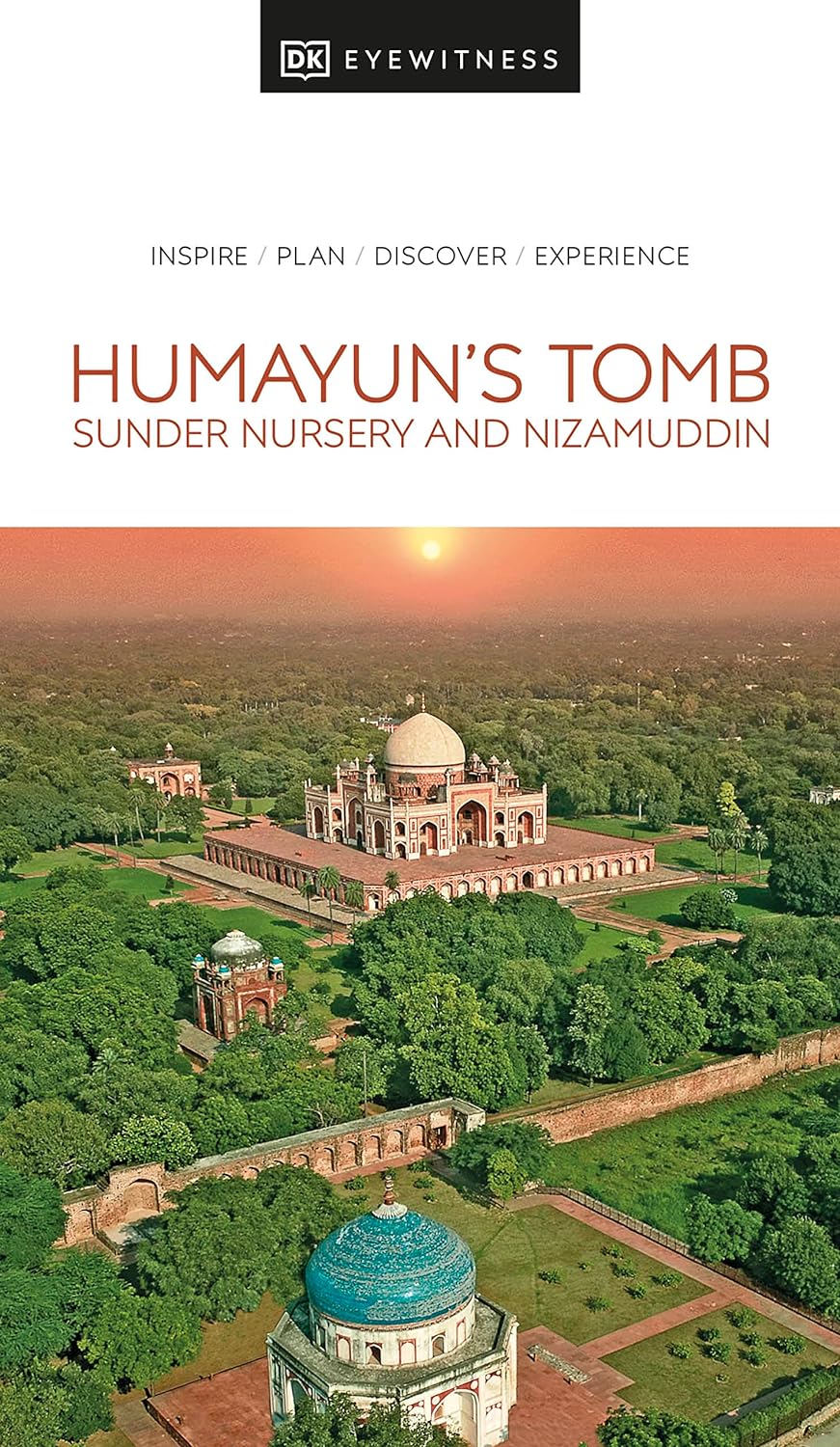 DK Eyewitness Humayun's Tomb, Sunder Nursery and Nizamuddin