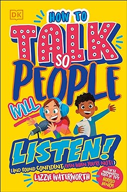 How To Talk So People Will Listen: And Sound Confident