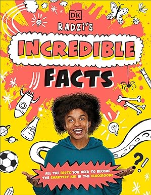 Radzi's Incredible Facts: Mind-Blowing Facts to Make You the Smartest Kid Around!