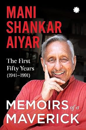 Memoirs of A Maverick : The First Fifty Years (1941–1991)