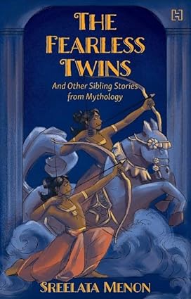 The Fearless Twins and Other Sibling Stories From Mythology