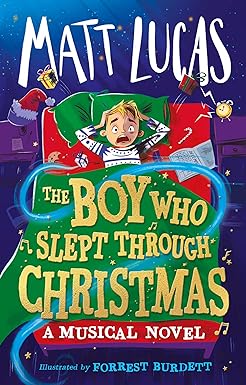 The Boy Who Slept THrough Christmas A Musical Novel