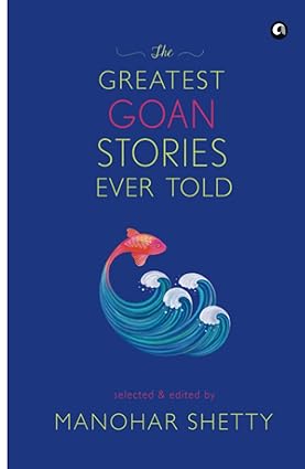 THE GREATEST GOAN STORIES EVER TOLD