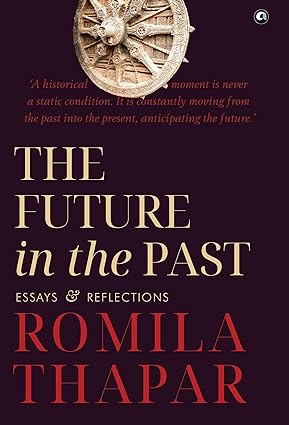The Future in the Past : Essays and Reflections