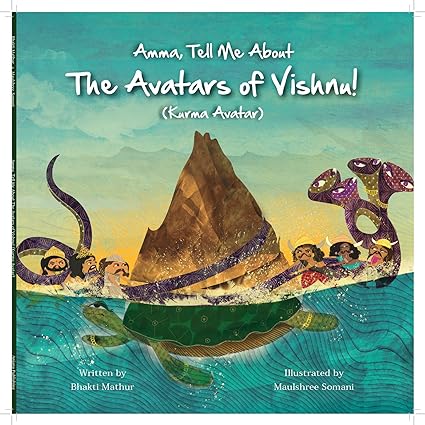 Amma Tell Me About the Avatars of Vishnu! Kurma Avatar: 14