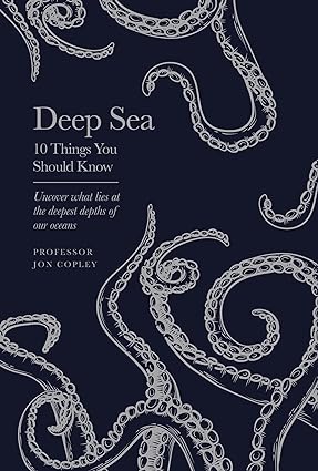 The Deep Sea: 10 Things You Should Know: A beautiful gift for stockings this Christmas