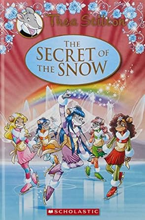 Thea Stilton : The Secret Of The Snow