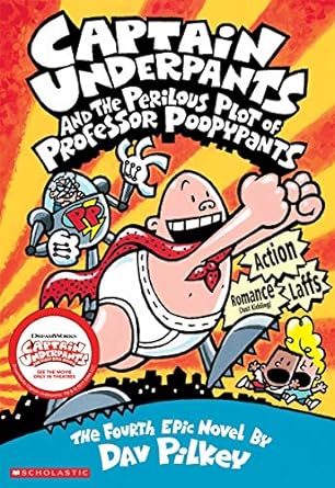 The Captain Underpants and the Perilous Plot of Professor Poopypants