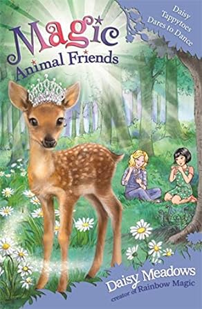 MAGIC ANIMAL FRIENDS : Daisy Tappytoes Dares to Dance