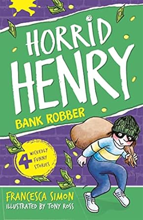 HORRID HENRY ROBS THE BANK