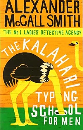 The Kalahari Typing School For Men (No. 1 Ladies' Detective Agency)