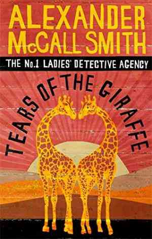 Tears of the Giraffe (No. 1 Ladies' Detective Agency)