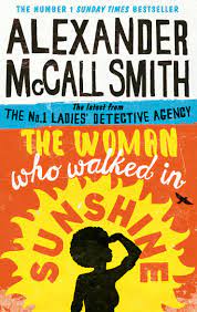 The Woman Who Walked in Sunshine (No. 1 Ladies' Detective Agency)
