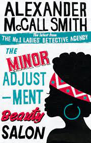 The Minor Adjustment Beauty Salon (No. 1 Ladies' Detective Agency)