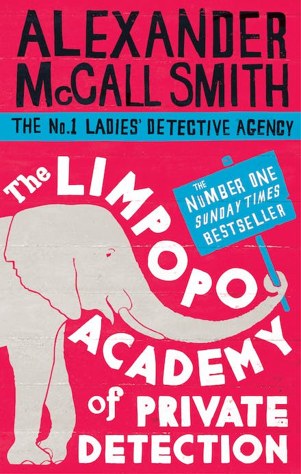 The Limpopo Academy Of Private Detection (No. 1 Ladies' Detective Agency)
