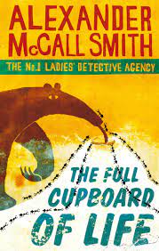 The Full Cupboard Of Life (No. 1 Ladies' Detective Agency)