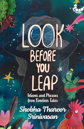 Look Before You Leap: Idioms and Phrases from Timeless Tales