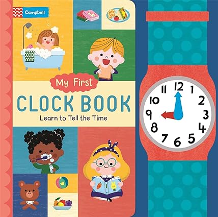 My First Clock Book: Learn to Tell the Time (My First, 1)