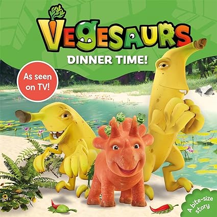 Vegesaurs: Dinner Time!: Based on the hit CBeebies series