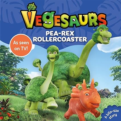 Vegesaurs: Pea-Rex Rollercoaster: Based on the hit CBeebies