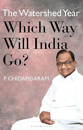 The Watershed Year: Which Way Will India Go