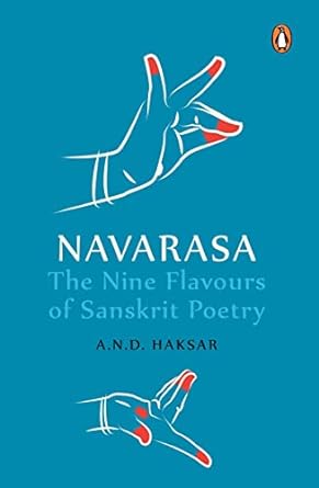 Navarasa: The Nine Flavours of Sanskrit Poetry