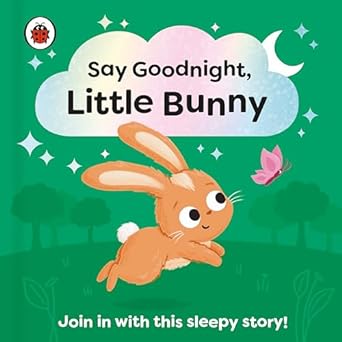 Say Goodnight, Little Bunny