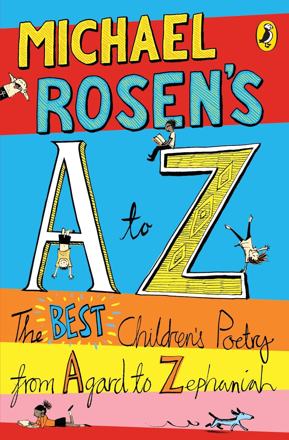 Michael Rosen's A to Z: The Best Children's Poetry from Agard to Zephaniah