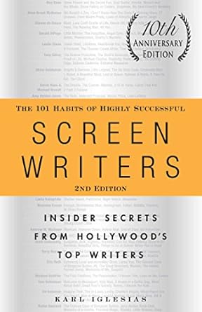 The 101 Habits of Highly Successful Screen Writers (2nd Edition)